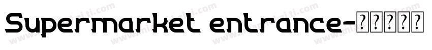 Supermarket entrance字体转换